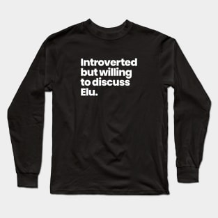 Introverted but willing to discuss Elu - SKAM France Long Sleeve T-Shirt